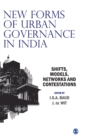 New Forms of Urban Governance in India : Shifts, Models, Networks and Contestations - Book