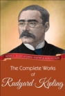 The Complete Works of Rudyard Kipling : All novels, short stories, letters and poems - eBook