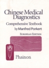 Chinese Medical Diagnostics : Comprehensive Textbook - Book