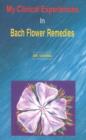 My Clinical Experiences in Bach Flower Remedies - Book