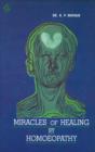 Miracles of Healing by Homoeopathy - Book