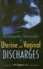 Homeopathic Therapeutics of Uterine & Vaginal Discharges - Book