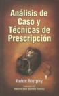 Analisis de Caso y Tecnicas de Prescripcion - Book