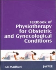 Textbook of Physiotherapy for Obstetric and Gynecological Conditions - Book