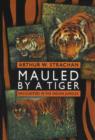Mauled by a Tiger : Encounters in the Indian Jungles - Book