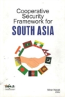 Cooperative Security Framework for South Asia - Book