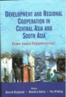 Development and Regional Cooperation in Central Asia and South Asia : Japan and South-East Asia - Book