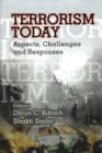 Terrorism Today : Aspects, Challenges and Responses - Book