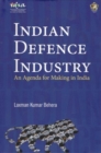 Indian Defence Industry : An Agenda for Making in India - Book