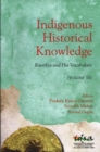 Indigenous Historical Knowledge, Volume III : Kautilya and His Vocabulary - Book