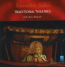 Incredible India -- Traditional Theatres - Book