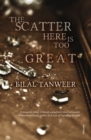 The Scatter Here Is Too Great - eBook