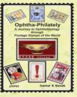 Ophtha-Philately : A Journey to Ophthalmology through Postage Stamps of the World - Book