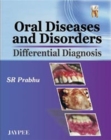 Oral Diseases and Disorders : Differential Diagnosis - Book
