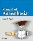 Manual of Anaesthesia - Book