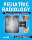 Pediatric Radiology : 111 Cases with Discussion and Abstract - Book