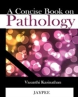 A Concise Book on Pathology - Book