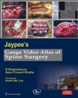 Jaypee's Ganga Video Atlas of Spine Surgery - Book