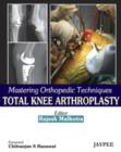 Mastering Orthopedic Techniques: Total Knee Arthroplasty - Book