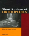 Short Review of Orthopedics - Book
