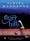 Tiger Hills : A Novel - eBook