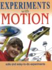 Experiments with Motion : Safe & Easy-to-Do Experiments - Book