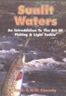 Sunlit Waters : An Introduction to the Art of Fishing & Light Tackle - Book