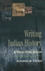 Writing Indian History : A View From Below - Book
