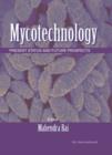 Mycotechnology : Present Status and Future Prospects - Book