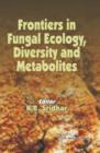 Frontiers in Fungal Ecology, Diversity and Metabolites - Book