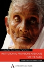 Institutional Provisions and Care for the Aged : Perspectives from Asia and Europe - Book