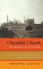 Chandni Chowk : The Mughal City of Old Delhi - eBook
