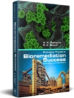 Emerging Trends Of Bioremediaton Success - eBook