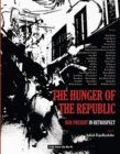 The Hunger of the Republic – Our Present in Retrospect - Book