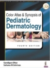 Color Atlas & Synopsis of Pediatric Dermatology - Book
