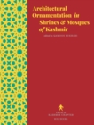 Architectural Ornamentation in Shrines & Mosques of Kashmir - Book