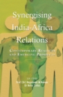 Synergising India-Africa Relations : Contemporary Realities and Emerging Prospects - Book