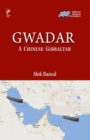 Gwadar : A Chinese Gibraltar - Book