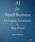 AI for Small Business : Leveraging Automation to Stay Ahead - eBook