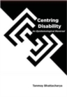 Centring Disability : An Epistemological Reversal - Book