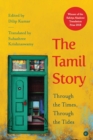 The Tamil Story : Through the Times, Through the Tides - Book