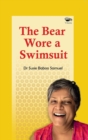 The Bear Wore a Swimsuit - Book