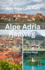 Alpe Adria Radweg (Alpe Adria Cycle Path) - eBook