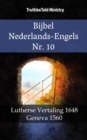Bijbel Nederlands-Engels Nr. 10 : Lutherse Vertaling 1648 - Geneva 1560 - eBook