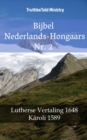 Bijbel Nederlands-Hongaars Nr. 2 : Lutherse Vertaling 1648 - Karoli 1589 - eBook