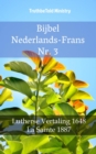 Bijbel Nederlands-Frans Nr. 3 : Lutherse Vertaling 1648 - La Sainte 1887 - eBook