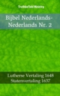 Bijbel Nederlands-Nederlands Nr. 2 : Lutherse Vertaling 1648 - Statenvertaling 1637 - eBook