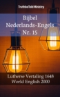 Bijbel Nederlands-Engels Nr. 15 : Lutherse Vertaling 1648 - World English 2000 - eBook