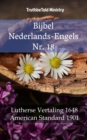 Bijbel Nederlands-Engels Nr. 18 : Lutherse Vertaling 1648 - American Standard 1901 - eBook