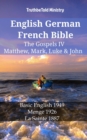 English German French Bible - The Gospels IV - Matthew, Mark, Luke & John : Basic English 1949 - Menge 1926 - La Sainte 1887 - eBook